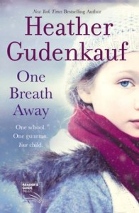 One Breath Away, Heather Gudenkauf, school shooting