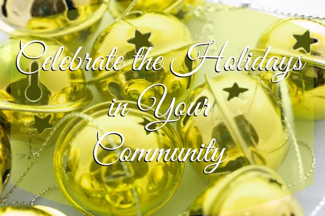 Celebrate the Holidays in Your Community