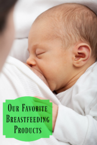 Our Favorite Breastfeeding Products