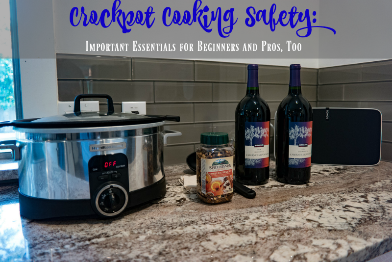 Crockpot Cooking Safety Important Essentials for Beginners and Pros, Too
