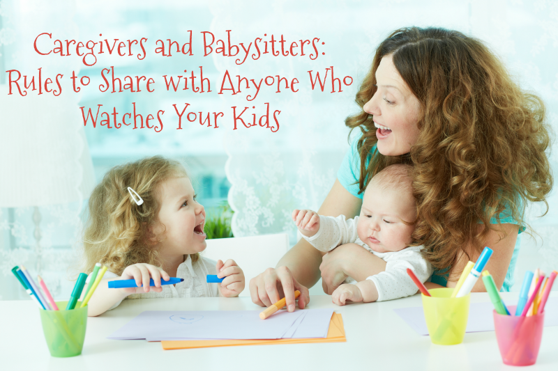 caregivers-and-babysitters-rules-to-share-with-anyone-who-watches-your-kids