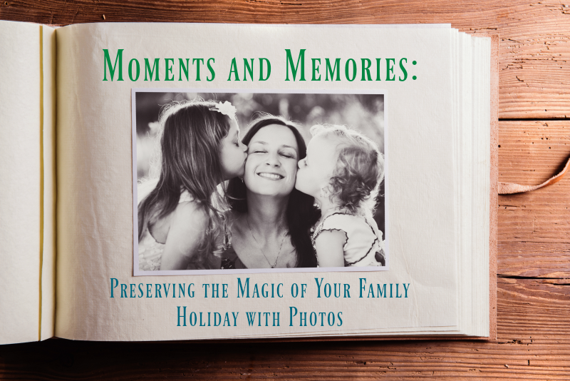 moments-and-memories-preserving-the-magic-of-your-family-holiday-with-photos