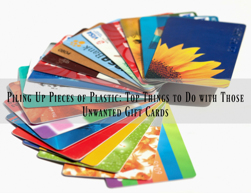 piling-up-pieces-of-plastic-top-things-to-do-with-those-unwanted-gift-cards