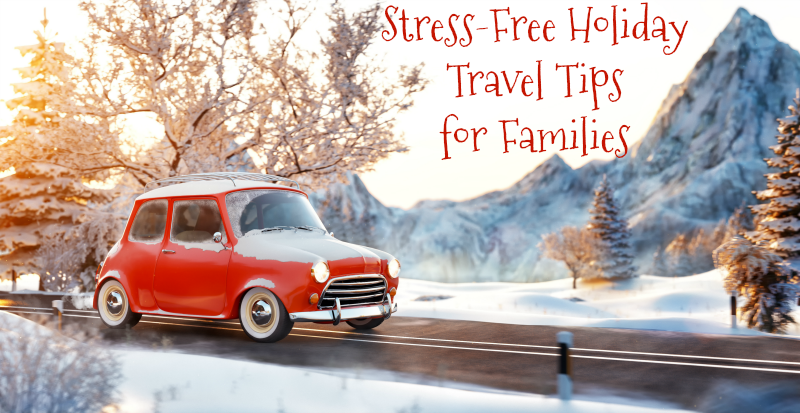stress-free-holiday-travel-tips-for-families