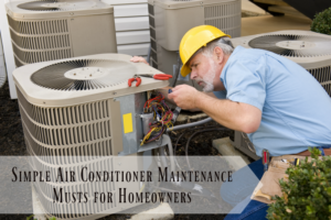 simple-air-conditioner-maintenance-musts-for-homeowners