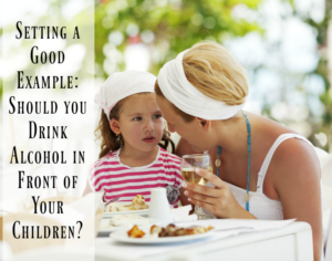 setting-a-good-example-should-you-drink-alcohol-in-front-of-your-children